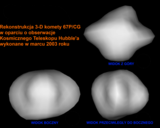 

Grafika 3. Model
3-D komety 67P/CG uzyskany z obserwacji Kosmicznego Teleskopu Hubble’a

Źródło: http://hubblesite.org/newscenter/archive/releases/2003/26/image/a/

