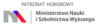 Patronat honorowy: Ministerstwo Nauki i Szkolnictwa Wyższego
